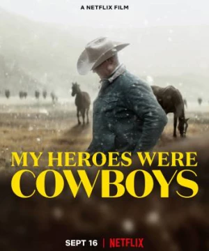 Người hùng cao bồi của tôi (My Heroes Were Cowboys) [2021]