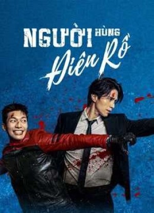 Người Hùng Điên Rồ (Bad and Crazy) [2021]