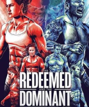 Người Khỏe Nhất Hành Tinh (The Redeemed and the Dominant: Fittest on Earth) [2018]