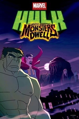 Người Khổng Lồ Xanh: Nơi Quái Vật Cư Ngụ (Hulk: Where Monsters Dwell) [2016]