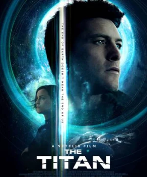 Người Khổng Lồ (The Titan) [2018]