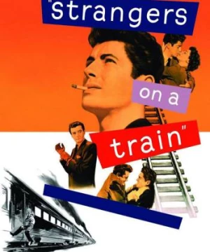  Người Lạ Trên Chuyến Tàu (Strangers on a Train) [1951]