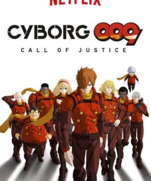 Người máy 009: Tiếng gọi công lý (Cyborg 009: Call of Justice) [2017]