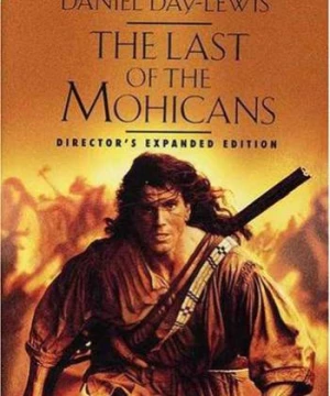 Người Mohicans Cuối Cùng (The Last of the Mohicans) [1992]