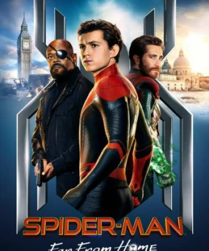 Người Nhện: Xa Nhà (Spider-Man: Far from Home) [2019]