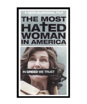 Người phụ nữ bị ghét nhất nước Mỹ (The Most Hated Woman in America) [2017]