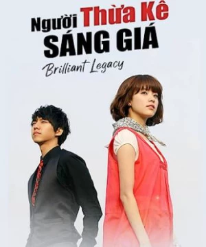 Người Thừa Kế Sáng Giá (Brilliant Legacy) [2009]