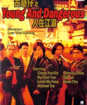 Người Trong Giang Hồ 1: Ngũ Hổ Tái Xuất (Young And Dangerous 1) [1996]