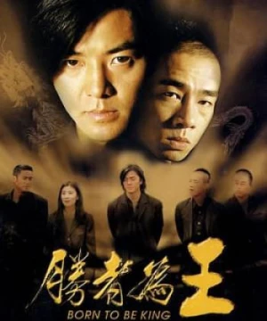 Người Trong Giang Hồ 6: Kẻ Thắng Làm Vua (Young And Dangerous 6: Born To Be King) [2000]