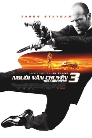 Người Vận Chuyển 3: Cứu Nguy (Transporter 3) [2008]