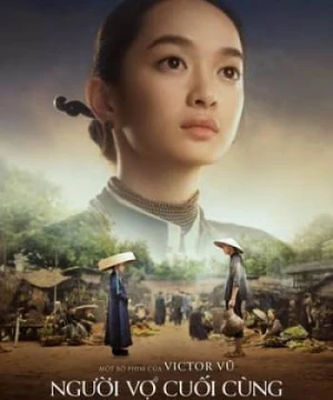 Người Vợ Cuối Cùng (The Last Wife) [2023]