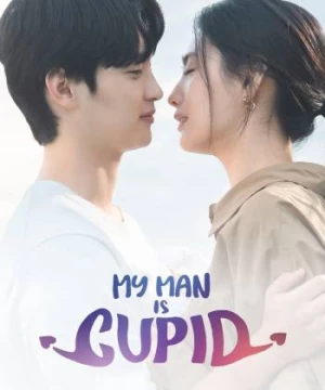 Người Yêu Của Tôi Là Thần Tình Yêu (My Man Is Cupid) [2023]