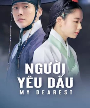 Người Yêu Dấu - Phần 1 (My Dearest Part 1) [2023]