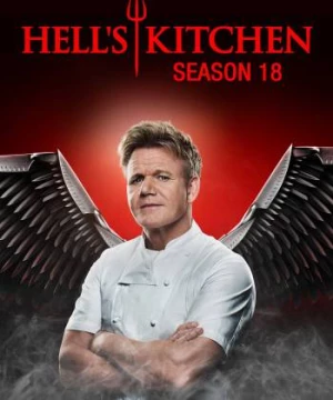 Nhà bếp địa ngục (Phần 18) (Hell's Kitchen (Season 18)) [2018]