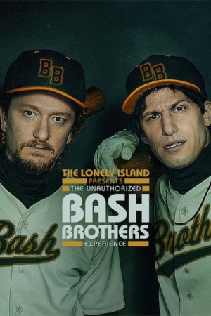 The Lonely Island: Chuyện vui về cặp đôi bóng chày (The Lonely Island Presents: The Unauthorized Bash Brothers Experience) [2019]