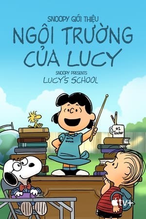 Snoopy: Trường Học Của Lucy (Snoopy Presents: Lucy's School) [2022]