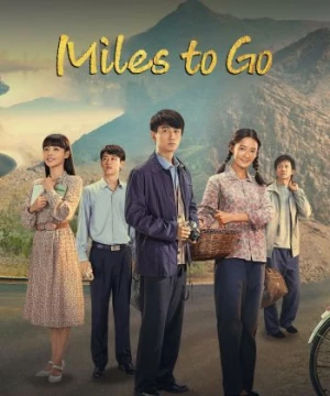 Nhân Sinh Lộ Dao (Miles To Go) [2023]