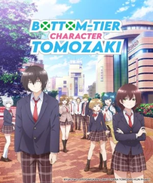 Nhân Vật Yếu Ớt Của Tomozaki-kun (The Low Tier Character) [2021]