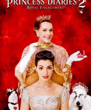 Nhật Ký Công Chúa 2: Đám Cưới Hoàng Gia (The Princess Diaries 2: Royal Engagement) [2004]