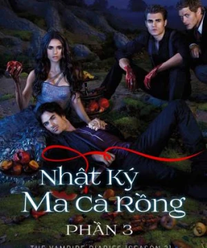 Nhật Ký Ma Cà Rồng (Phần 3) (The Vampire Diaries (Season 3)) [2011]