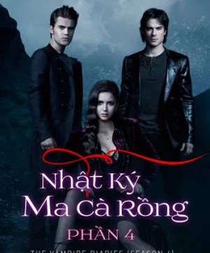 Nhật Ký Ma Cà Rồng (Phần 4) (The Vampire Diaries (Season 4)) [2012]