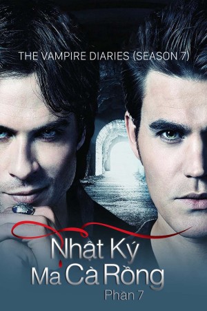 Nhật Ký Ma Cà Rồng (Phần 7) (The Vampire Diaries (Season 7)) [2015]