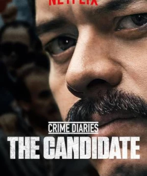 Nhật ký tội phạm: Ứng cử viên (Crime Diaries: The Candidate) [2019]