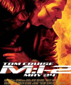 Nhiệm vụ bất khả thi 2 (Mission: Impossible II) [2000]