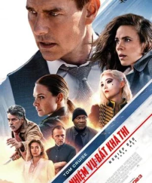 Nhiệm Vụ Bất Khả Thi 7 - Nghiệp Báo Phần 1 (Mission: Impossible - Dead Reckoning Part One) [2023]