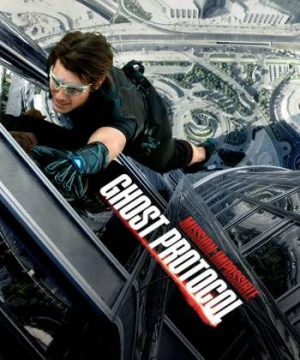 Nhiệm vụ bất khả thi: Chiến dịch bóng ma (Mission: Impossible - Ghost Protocol) [2011]