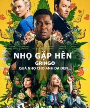 Nhọ Gặp Hên (Gringo) [2018]