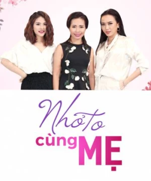 Nhỏ To Cùng Mẹ (Moms In Town) [2017]