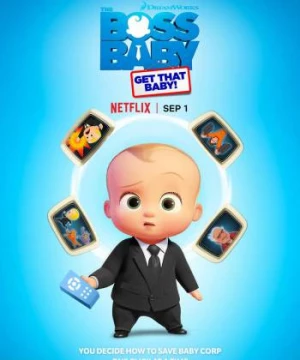 Nhóc trùm: Bắt em bé đó! (The Boss Baby: Get That Baby!) [2020]