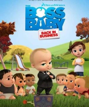 Nhóc trùm: Đi làm lại (Phần 3) (The Boss Baby: Back in Business (Season 3)) [2020]