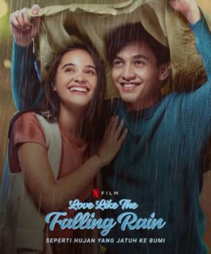 Như cơn mưa rơi trên mặt đất (Love Like the Falling Rain) [2020]