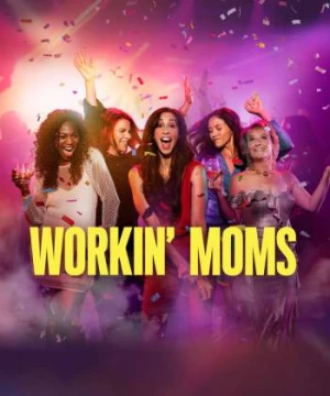 Những bà mẹ siêu nhân (Phần 7) (Workin' Moms (Season 7)) [2023]