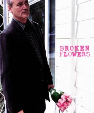 Những Cánh Hoa Rơi (Broken Flowers) [2005]