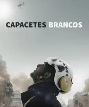 Những Chiếc Mũ Bảo Hộ Màu Trắng (The White Helmets) [2016]