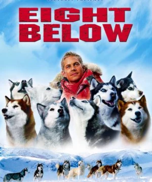 Những Chú Chó Dũng Cảm (Eight Below) [2006]