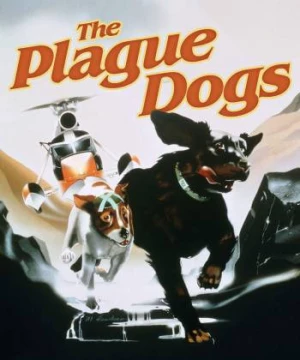 Những Chú Chó Mang Bệnh Dịch Hạch (The Plague Dogs) [1982]