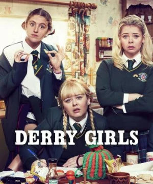 Những cô nàng Derry (Derry Girls) [2018]