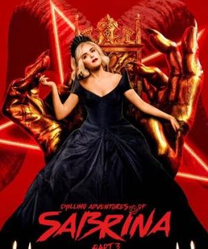 Những Cuộc Phiêu Lưu Rùng Rợn Của Sabrina (Phần 3) (Chilling Adventures of Sabrina (Season 3)) [2020]