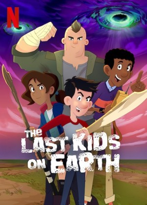 Những Đứa Trẻ Cuối Cùng Trên Trái Đất (The Last Kids on Earth) [2019]