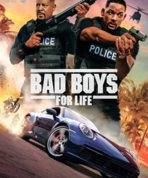 Những Gã Trai Hư Trọn Đời (Bad Boys for Life) [2020]