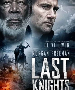 Những Hiệp Sĩ Cuối Cùng (Last Knights) [2014]