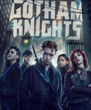 Những Hiệp Sĩ Gotham (Gotham Knights) [2022]