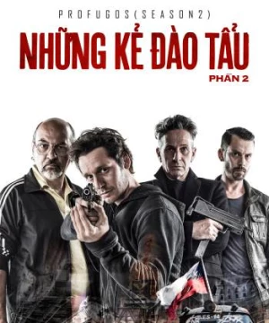 Những Kẻ Đào Tẩu - Phần 2 (Profugos - Season 2) [2013]