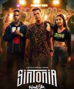 Những ngả đường ước mơ (Phần 1) (Sintonia (Season 1)) [2019]