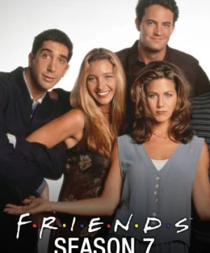 Những người bạn (Phần 7) (Friends (Season 7)) [2000]