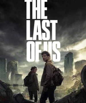 Những Người Còn Sót Lại (The Last of Us) [2023]